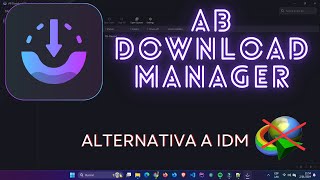 El Nuevo y MEJOR Gestor de Descargas GRATUITO para Windows y Linux, A B Download Manager